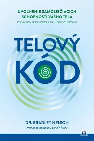 Rozvoj osobnosti Telový kód - Bradley Nelson