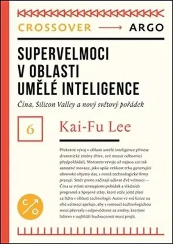 Politológia Supervelmoci v oblasti umělé inteligence - Kai-Fu Lee,Petr Holčák