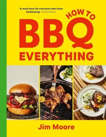Grilovanie, Wok How to BBQ Everything - Jimmy Moore