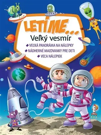 Nalepovačky, vystrihovačky, skladačky Letíme... Veľký vesmír