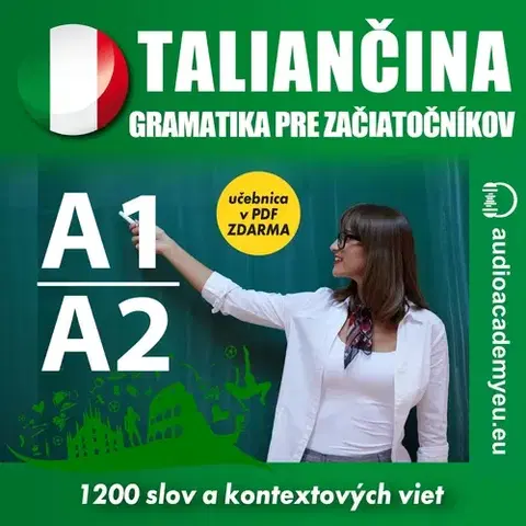 Jazykové učebnice - ostatné Audioacademyeu Taliančina - gramatika pre začiatočníkov A1, A2