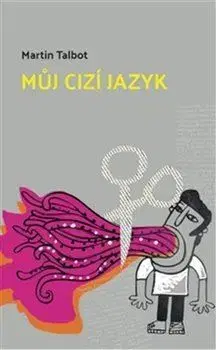 Humor a satira Můj cizí jazyk - Martin Talbot