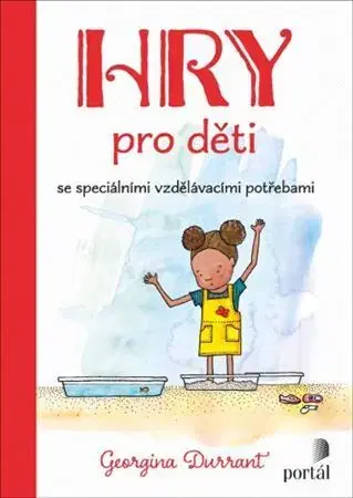 Pedagogika, vzdelávanie, vyučovanie Hry pro děti se speciálními vzdělávacími potřebami - Georgina Durrant