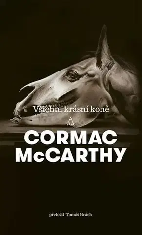 Romantická beletria Všichni krásní koně - Cormac McCarthy