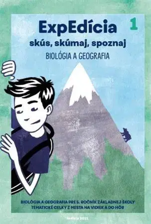 Učebnice pre ZŠ - ostatné ExpEdícia 1 - Biológia a geografia 5. ročník základnej školý - Kolektív autorov