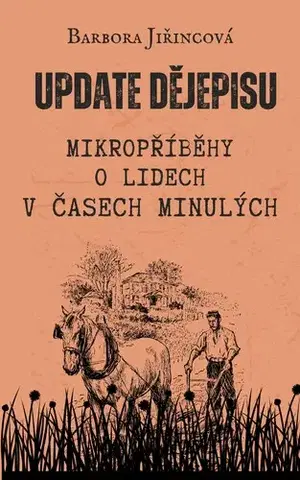 Medicína - ostatné Update dějepisu - Barbora Jiřincová