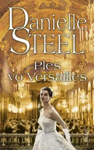 Romantická beletria Ples vo Versailles - Danielle Steel
