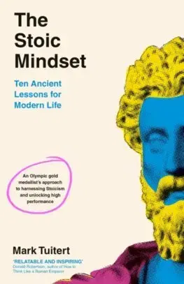 Filozofia The Stoic Mindset - Mark Tuitert