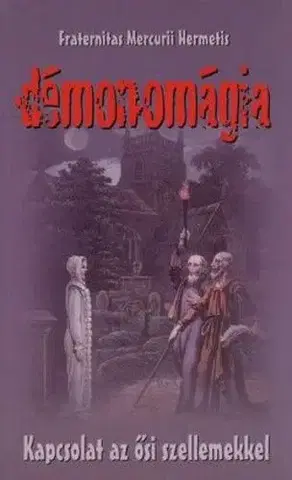 Mágia a okultizmus Démonomágia - Hermetis Fraternitas Mercurii