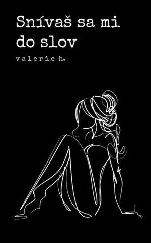 Slovenská poézia Snívaš sa mi do slov - Valerie H.