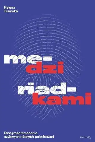 Sociológia, etnológia Medzi riadkami - Helena Tužinská