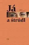Česká beletria Já a štrůdl - Jiřina Tejkalová