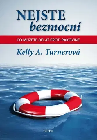 Medicína - ostatné Nejste bezmocní - Kelly A. Turner