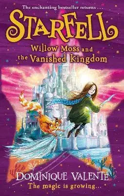 Fantasy, upíri Starfell 3: Willow Moss And The Vanished Kingdom - Dominique Valente,Sarah Warburton