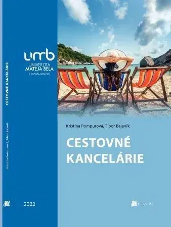 Pre vysoké školy Cestovné kancelárie - Kristína Pompurová,Tibor Bajaník
