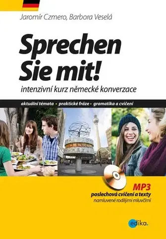 Učebnice a príručky Sprechen Sie mit! - Jaromír Czmero,Barbora Veselá
