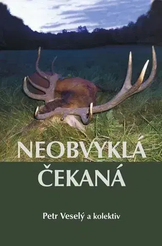 Poľovníctvo Neobvyklá čekaná - Petr Veselý
