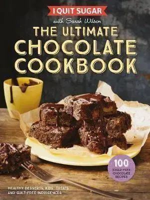 Sladká kuchyňa I Quit Sugar The Ultimate Chocolate Cookbook - Sarah Wilson