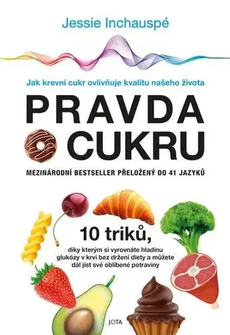 Zdravie, životný štýl - ostatné Pravda o cukru - Jessie Inchauspé
