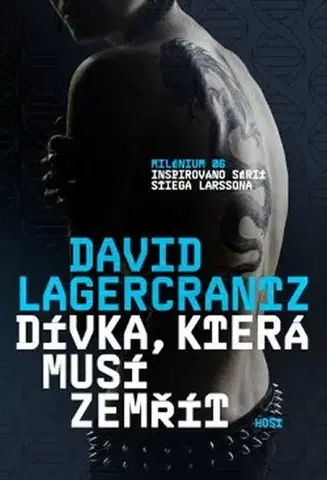 Detektívky, trilery, horory Dívka, která musí zemřít - David Lagercrantz