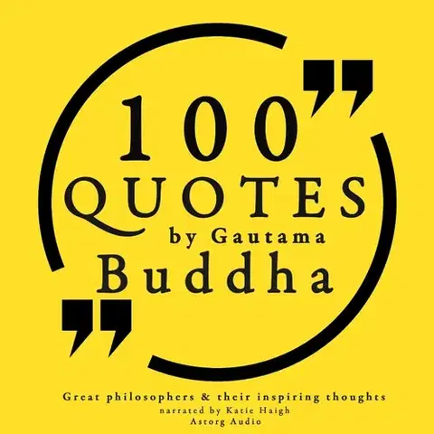 Filozofia Saga Egmont 100 Quotes by Gautama Buddha: Great Philosophers & Their Inspiring Thoughts (EN)
