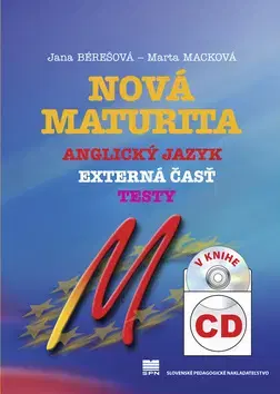 Maturity - Ostatné Nová maturita Anglický jazyk - externá časť, testy,+ CD - Jana Bérešová