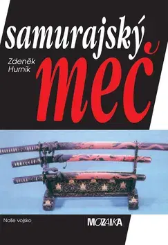 Šport - ostatné Samurajský meč - Zdeněk Hurník