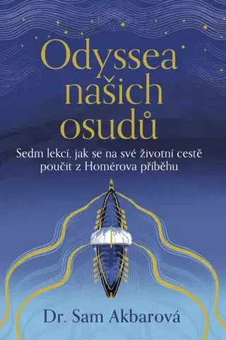 Psychológia, etika Odyssea našich osudů - Sam Akbar