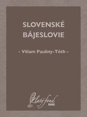 Slovenská beletria Slovenské bájeslovie - Viliam Pauliny-Tóth