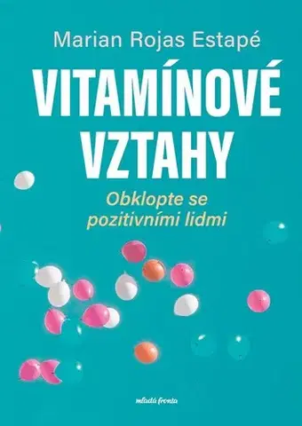 Rozvoj osobnosti Vitamínové vztahy - Marian Rochas Estapé,Iveta Gonzálezová