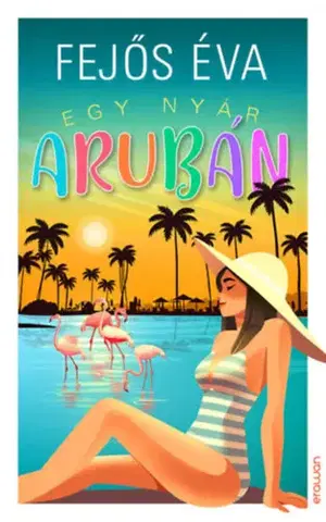 Detektívky, trilery, horory Egy nyár Arubán - Éva Fejős