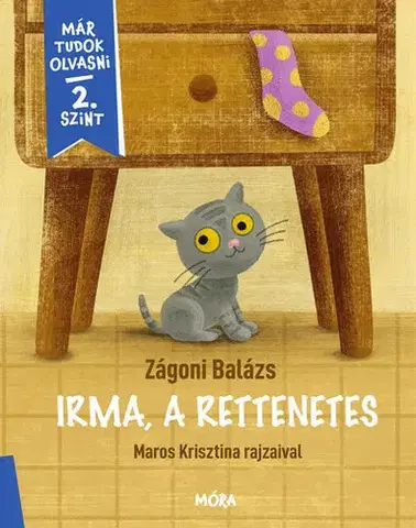 Rozprávky Irma, a rettenetes - Már tudok olvasni 2. szint - Balázs Zágoni