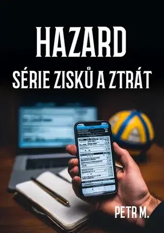 Biografie - ostatné Hazard - Petr M.