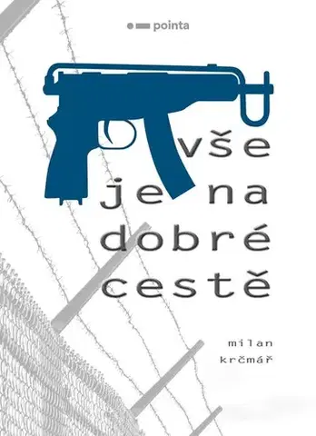 Česká beletria Vše je na dobré cestě - Milan Krčmář