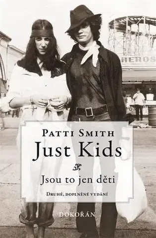 Biografie - ostatné Just Kids: Jsou to jen děti - Patti Smith