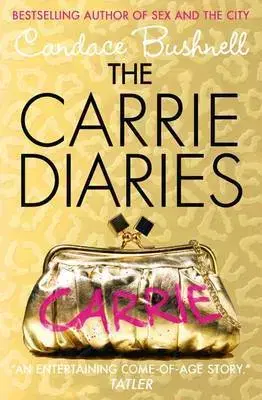 Cudzojazyčná literatúra The Carrie Diaries - Candace Bushnellová