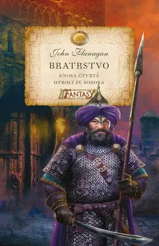 Fantasy, upíri Bratrstvo (Kniha čtvrtá) - John Flanagan