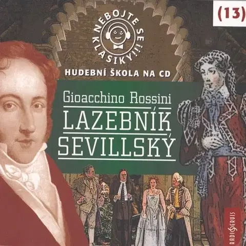 Umenie - ostatné Radioservis Nebojte se klasiky 13 - Lazebník sevillský