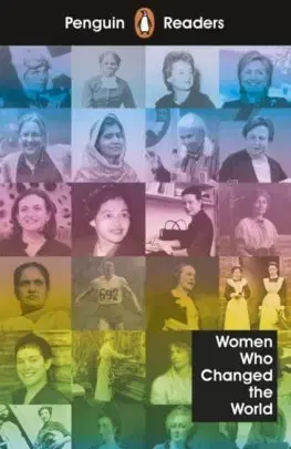 Zjednodušené čítanie Penguin Reader Level 4: Women Who Changed the World