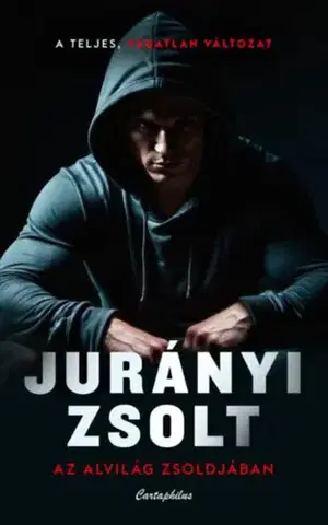 Detektívky, trilery, horory Az alvilág zsoldjában - Zsolt Jurányi