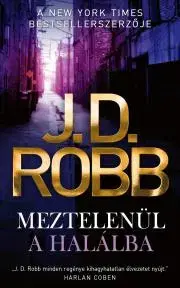 Detektívky, trilery, horory Meztelenül a halálba - J. D. Robb