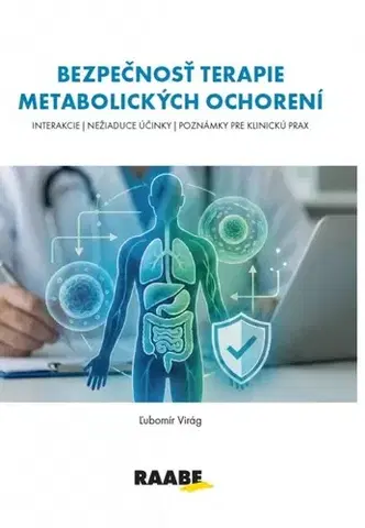 Medicína - ostatné Bezpečnosť terapie metabolických ochorení - Ľubomír Virág