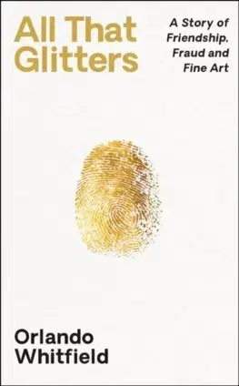 Skutočné príbehy All That Glitters - Orlando Whitfield