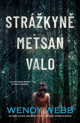 Detektívky, trilery, horory Strážkyně Metsan Valo - Wendy Webb