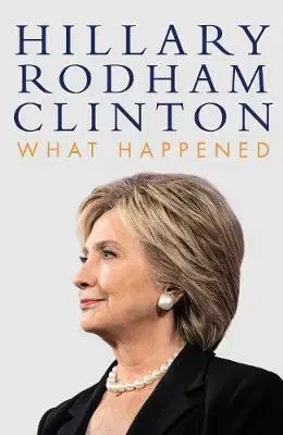 História What Happened - Hillary Rodham Clinton
