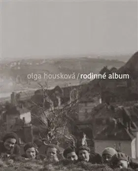 História Rodinné album - Olga Housková