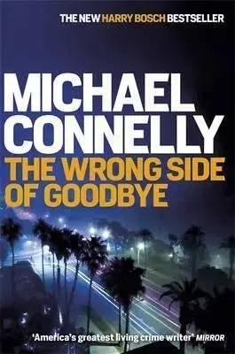 Cudzojazyčná literatúra The Wrong Side of Goodbye - Michael Connelly
