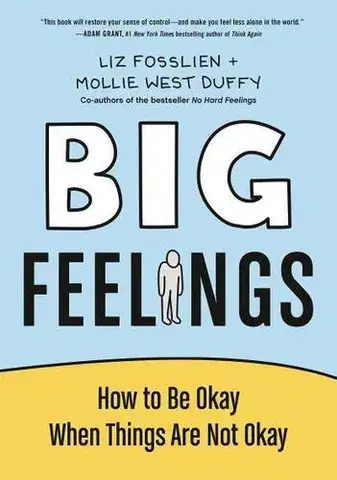 Psychológia, etika Big Feelings - Liz Fosslien,Mollie West Duffy