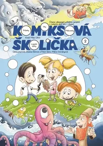 Príprava do školy, pracovné zošity Komiksová školička 2 - Mišo Uhrín,Zuzana Berová,Peter Bero,Mária Dományová