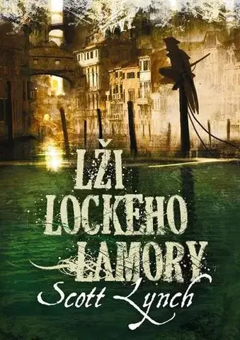 Sci-fi a fantasy Lži Lockeho Lamory - Scott Lynch
